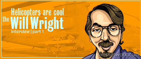 Helicopters are cool - The Will Wright interview